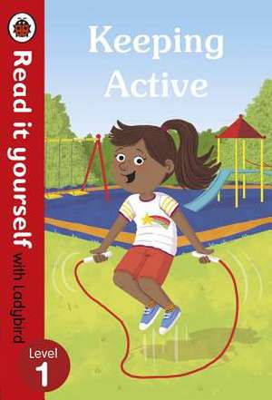 Keeping Active: Read it yourself with Ladybird Level 1 de Ladybird