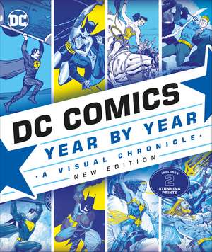 DC Comics Year By Year New Edition: A Visual Chronicle de Alan Cowsill