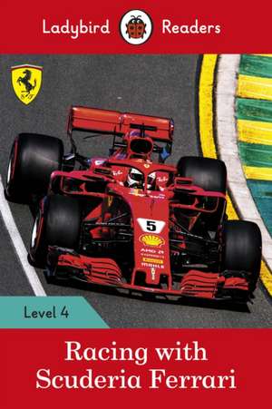 Ladybird Readers Level 4 - Racing with Scuderia Ferrari (ELT Graded Reader) de Ladybird