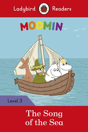 Moomin: The Song of the Sea - Ladybird Readers Level 3 de Ladybird