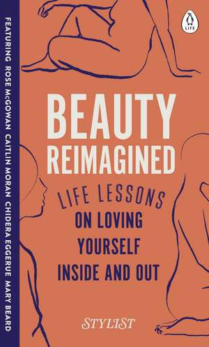 Beauty Reimagined: Life lessons on loving yourself inside and out de Stylist Magazine