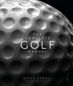 The Complete Golf Manual de Steve Newell