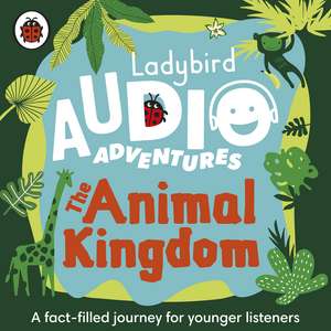 The Animal Kingdom: Ladybird Audio Adventures de Ladybird