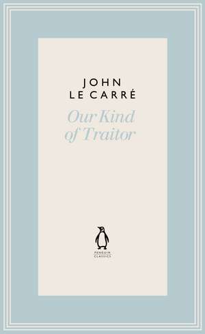 Our Kind of Traitor de John le Carré