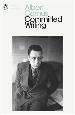 Committed Writings de Albert Camus