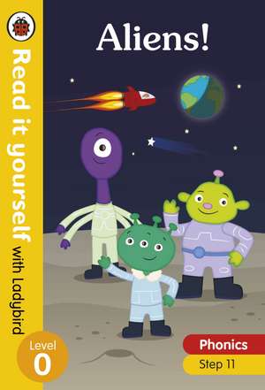 Aliens! Read it yourself with Ladybird Level 0: Step 11 de Ladybird