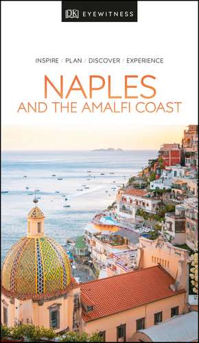 DK Eyewitness Naples and the Amalfi Coast de DK Eyewitness