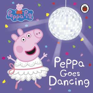 Peppa Goes Dancing de Peppa Pig