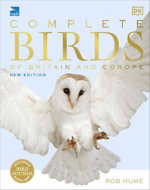 RSPB Complete Birds of Britain and Europe de Rob Hume