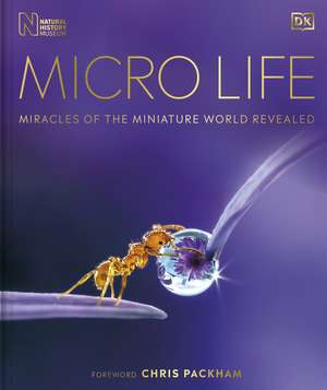 Micro Life: Miracles of the Miniature World Revealed de DK