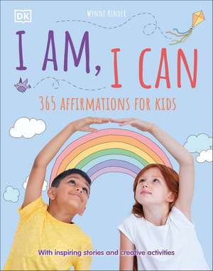 I Am, I Can: 365 affirmations for kids de DK