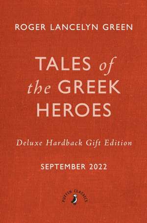 Tales of the Greek Heroes de Roger Lancelyn Green