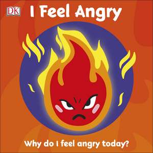 First Emotions: I Feel Angry de DK
