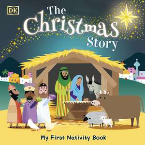 The Christmas Story: Experience the magic of the first Christmas de DK