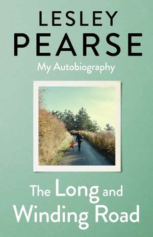 The Long and Winding Road de Lesley Pearse