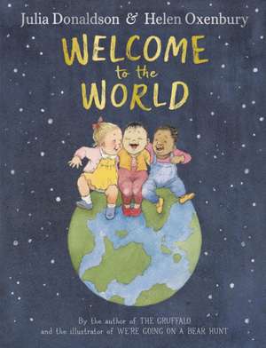 Welcome to the World de Julia Donaldson