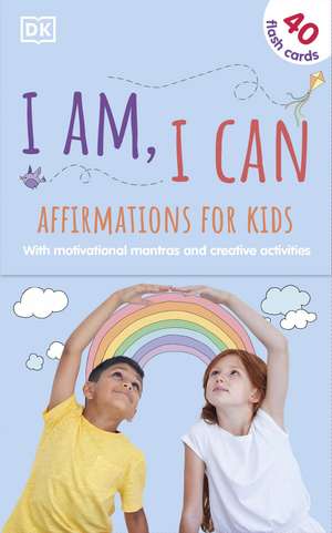 I Am, I Can: Affirmations Flash Cards for Kids: with Motivational Mantras and Creative Activities de Wynne Kinder