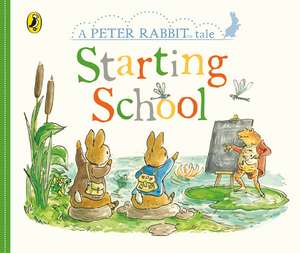 Peter Rabbit Tales: Starting School de Beatrix Potter