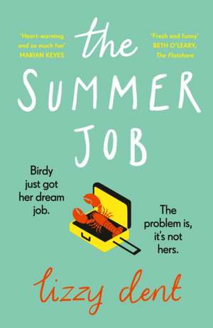 The Summer Job: The most feel-good romcom of 2021 soon to be a TV series de Lizzy Dent