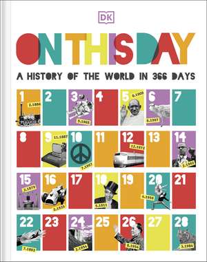 On this Day: A History of the World in 366 Days de DK