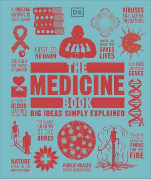 The Medicine Book: Big Ideas Simply Explained de DK