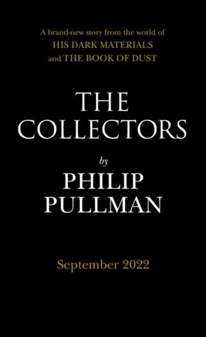 The Collectors de Philip Pullman