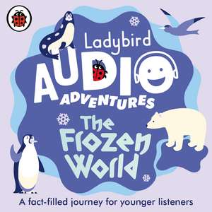 The Frozen World: Ladybird Audio Adventures de Ladybird