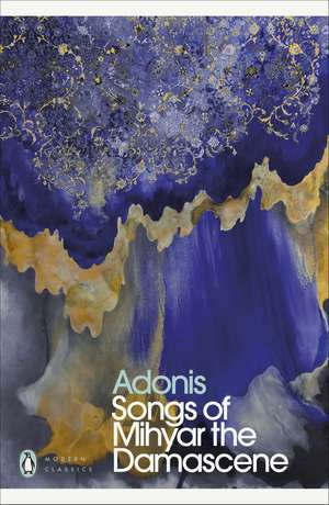 Songs of Mihyar the Damascene de Adonis