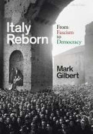 Italy Reborn de Mark Gilbert