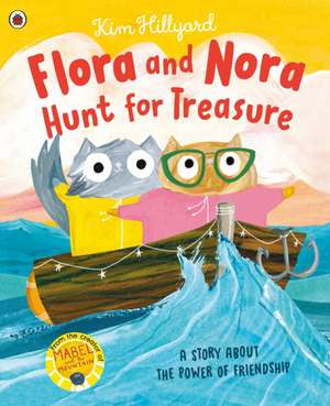 Flora and Nora Hunt for Treasure de Kim Hillyard