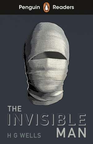 Penguin Readers Level 4: The Invisible Man (ELT Graded Reader) de H. G. Wells