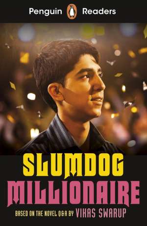 Penguin Readers Level 6: Slumdog Millionaire (ELT Graded Reader) de Vikas Swarup