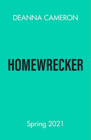 Homewrecker de Deanna Cameron