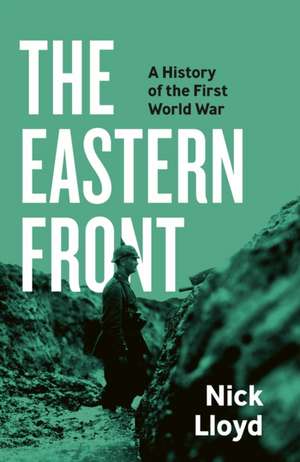 Lloyd, N: Eastern Front de Nick Lloyd