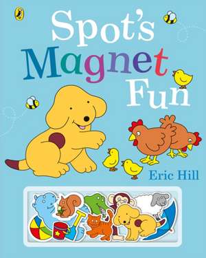 Spot's Magnet Fun de Eric Hill