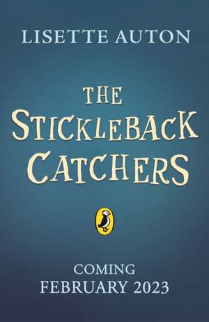 The Stickleback Catchers de Lisette Auton