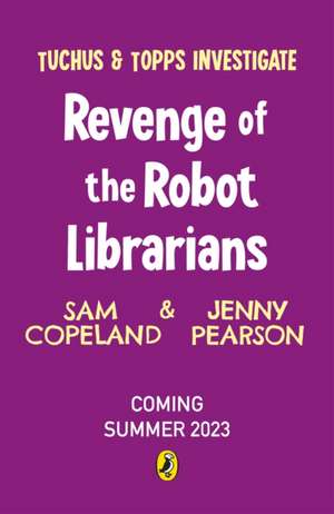 The Attack of the Robot Librarians de Sam Copeland