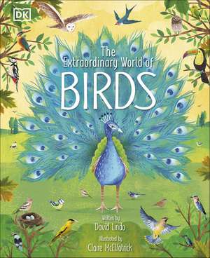 The Extraordinary World of Birds de David Lindo