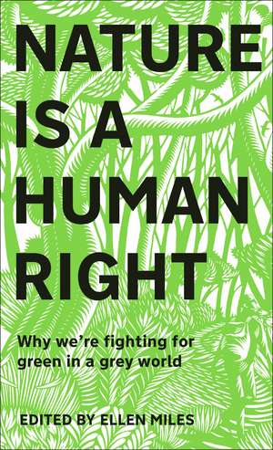 Miles, E: Nature Is A Human Right