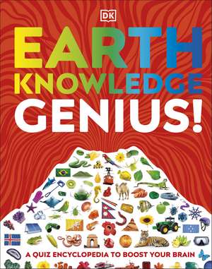 Earth Knowledge Genius!: A Quiz Encyclopedia to Boost Your Brain de DK