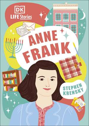 DK Life Stories Anne Frank de Stephen Krensky