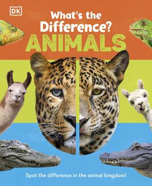 What's the Difference? Animals: Spot the difference in the animal kingdom! de DK