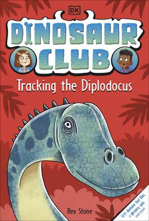 Dinosaur Club: Tracking the Diplodocus de Rex Stone