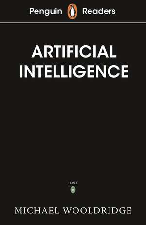 Penguin Readers Level 7: Artificial Intelligence (ELT Graded Reader) de Michael Wooldridge