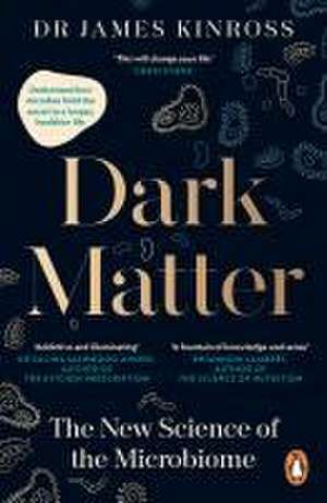 Dark Matter de James Kinross