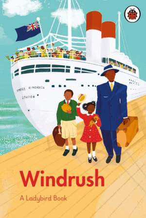 A Ladybird Book: Windrush de Colin Grant