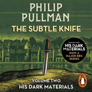 The Subtle Knife: His Dark Materials 2 de Philip Pullman