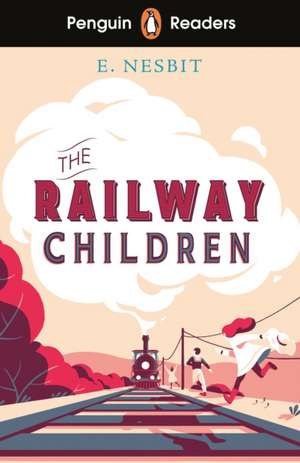 Penguin Readers Level 1: The Railway Children (ELT Graded Reader) de Edith Nesbit