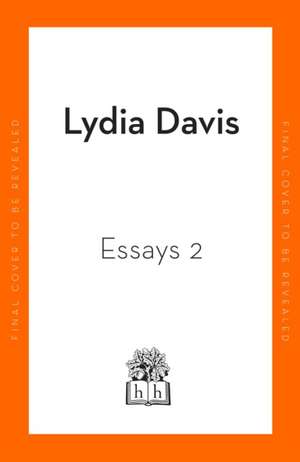 Essays Two de Lydia Davis