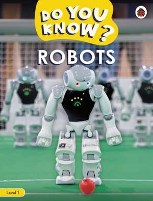 Do You Know? Level 1 - Robots de Ladybird